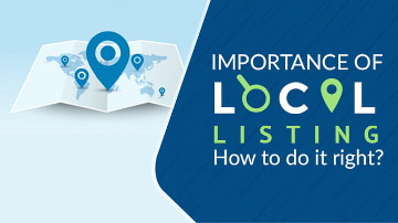 Importance of Local Listing – How to do it right?