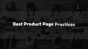 Best Product Page Practices